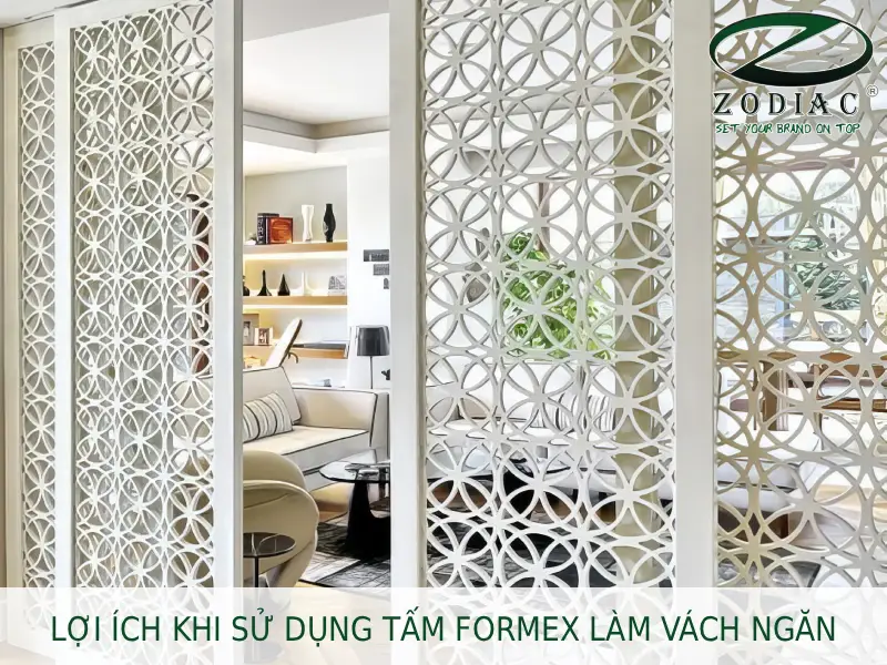 Lợi ích khi sử dụng tấm formex làm vách ngăn tại ZODIAC