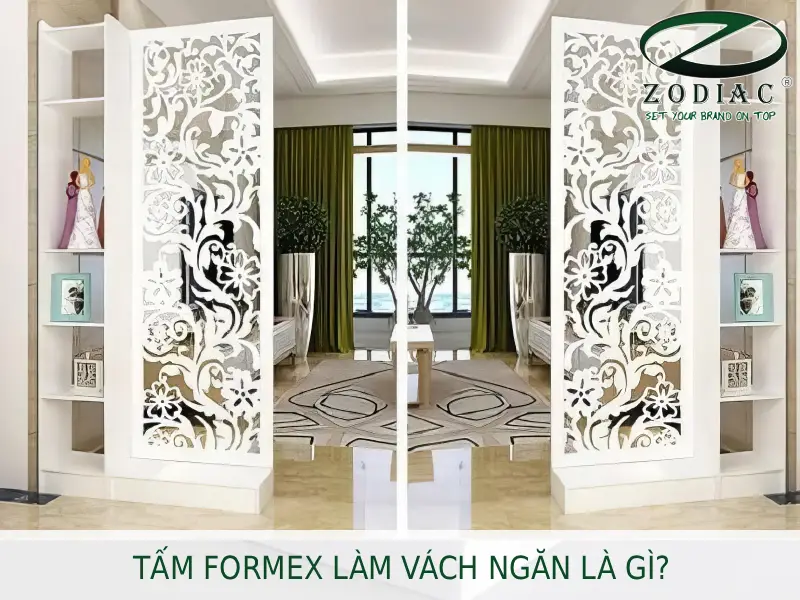 Tấm formex làm vách ngăn là gì tại ZODIAC