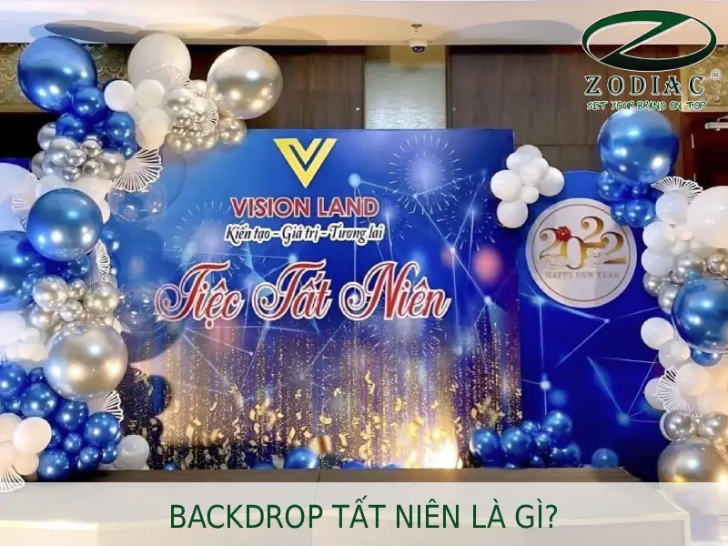 Backdrop tất niên là gì tại ZODIAC