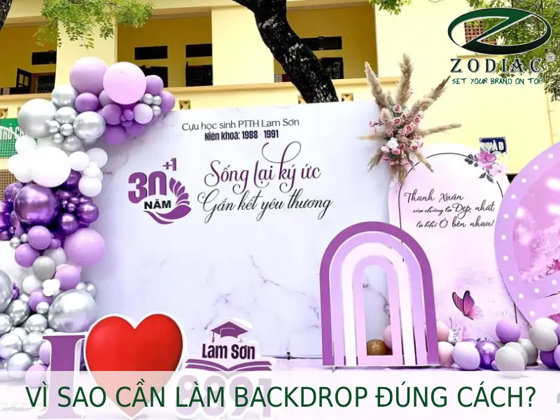 Vì sao cần làm backdrop đúng cách tại ZODIAC