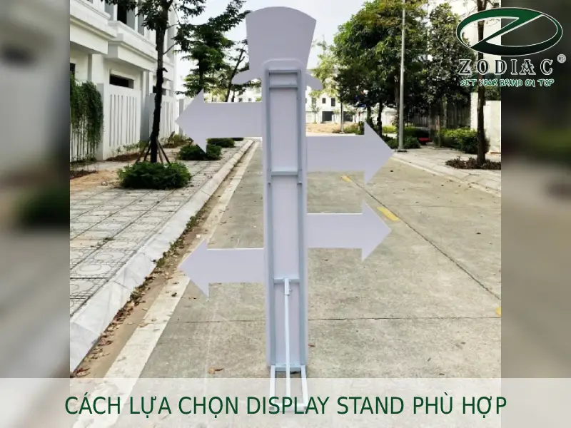 Cách lựa chọn display stand phù hợp tại ZODIAC