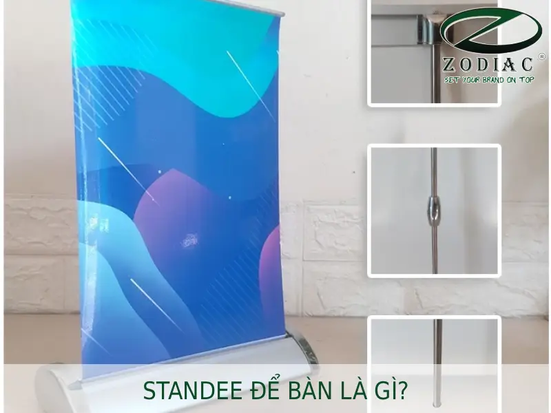 Standee để bàn là gì tại ZODIAC