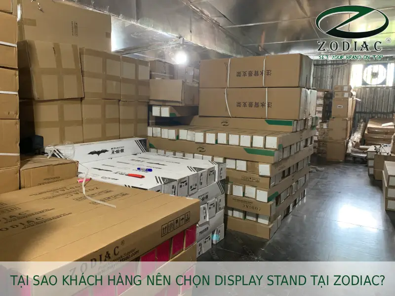 Tại sao khách hàng nên chọn display stand tại ZODIAC