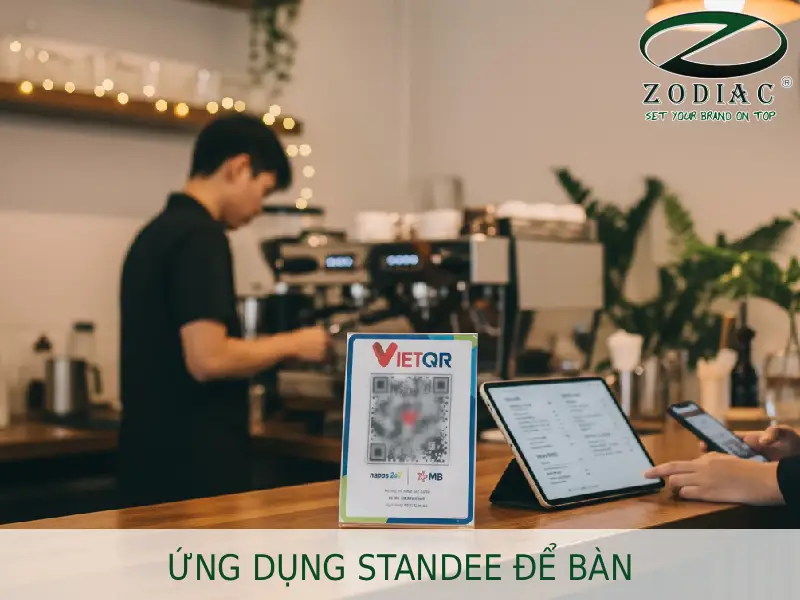 Ứng dụng standee để bàn tại ZODIAC