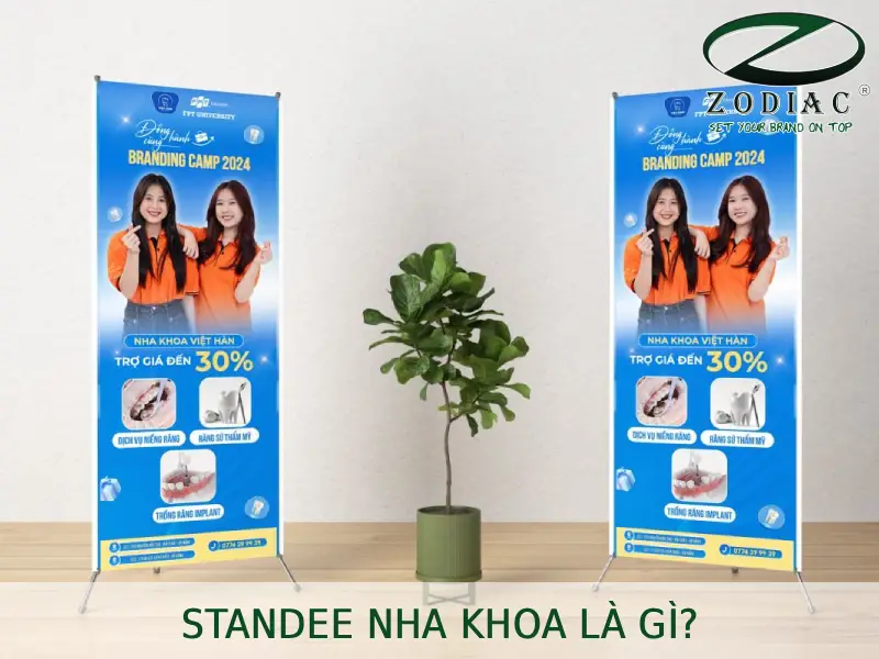 Standee nha khoa là gì tại ZODIAC