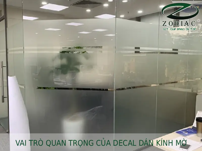 Vai trò quan trọng của decal dán kính mờ tại ZODIAC