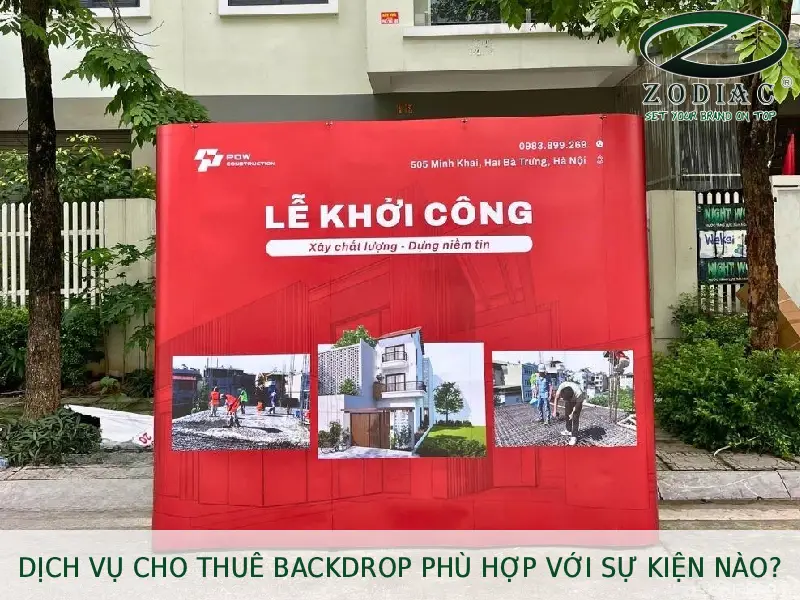 Dịch vụ cho thuê backdrop phù hợp với sự kiện nào tại ZODIAC