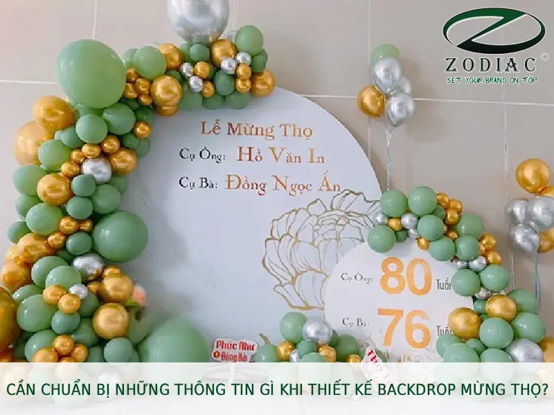 Cần chuẩn bị những thông tin gì khi thiết kế backdrop mừng thọ tại ZODIAC